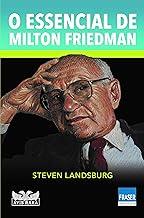 O essencial de Milton Friedman