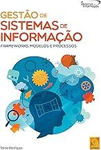 Gestão de sistemas de informação - frameworks, modelos e processos