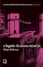 O legado de nossa miséria