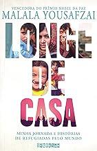 Longe de casa: Minha jornada e histórias de refugiadas pelo mundo
