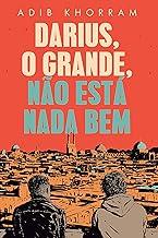 Darius, o grande, não está nada bem