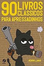 90 livros clássicos para apressadinhos