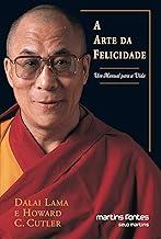 A arte da felicidade: Um manual para a vida