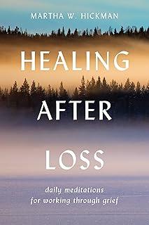 Healing After Loss:: Daily Meditations for Working Through Grief