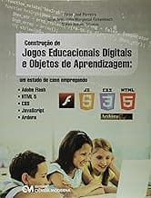 Construção de Jogos Educacionais Digitais e Objetos de Aprendizagem