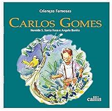 Carlos Gomes - 2ª edição - Crianças Famosas: 5