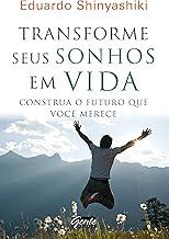 Transforme seus sonhos em vida