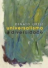 Universalismo e Diversidade: Contradições da Modernidade-mundo
