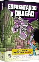 Enfrentando o Dragão (Vol. 3 Uma aventura não oficial de Minecraft)