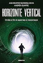 Horizonte vertical: Onde o fim é apenas o recomeço