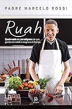 Ruah - Quebrando os Paradigmas de que Gordura É Saúde e Magreza É Doença