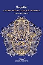 A nossa frágil condição humana