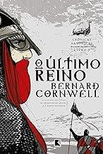O último reino (Vol. 1 Crônicas Saxônicas)