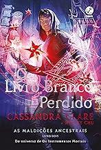 O Livro Branco perdido (Vol. 2 As Maldições Ancestrais)