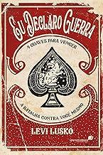 Eu declaro guerra: 4 chaves para vencer a batalha contra você mesmo