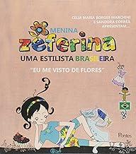 Menina Zeferina Uma Estilista Brasileira