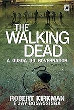 The Walking Dead: A queda do governador (Vol. 3) - Parte 1