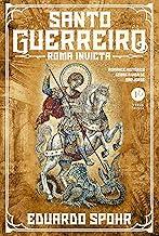 Santo guerreiro: Roma invicta (Vol. 1)