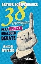 38 estratégias para vencer qualquer debate