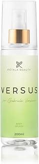 Body Splash Versus Feminino 200ml Pétala Beauty - Refrescância E Sofisticação