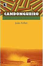 Candongueiro: Viver e viajar pela África: Viver e viajar pela África