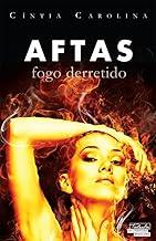 Aftas. Fogo Derretido