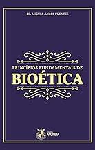 Princípios Fundamentais de Bioética