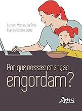 Por que nossas crianças engordam?