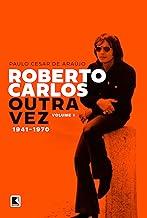 Roberto Carlos outra vez: 1941-1970 (Vol. 1)