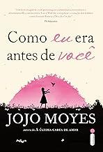 Como eu era antes de você: (Trilogia Como eu Era Antes de Você - Livro um: 1