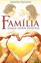 Família - somos todos espíritos