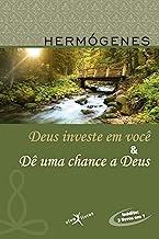 Deus investe em você & Dê uma chance a Deus (edição vira-vira)