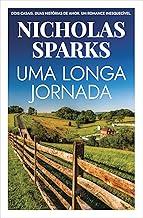 Uma longa jornada: Dois casais. Duas histórias de amor. Um romance inesquecível.