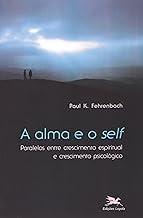 A alma e o "self": Paralelos entre crescimento espiritual e crescimento psicológico