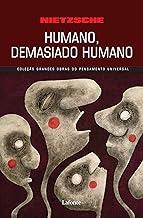 Humano, Demasiado Humano